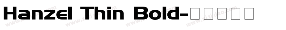 Hanzel Thin Bold字体转换